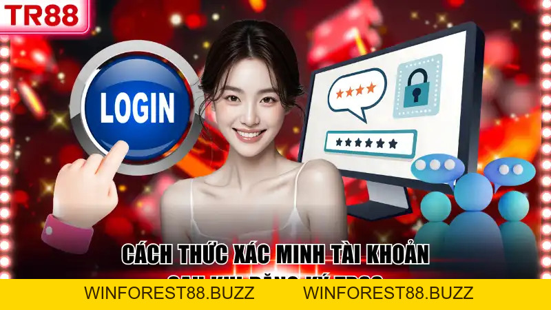 Đăng Ký TR88 Chỉ Trong Vài Phút Dễ Dàng, Nhanh Gọn
