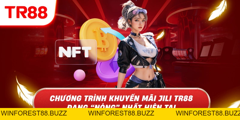 JILI TR88 – Sảnh Game Blockchain Provably Fair Hot Nhất