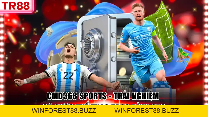CMD368 Sports - Trải Nghiệm Cá Cược Thể Thao TR88 Đỉnh Cao