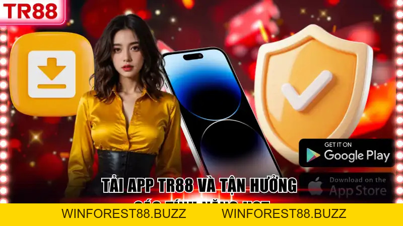 Tải App TR88 Dễ Dàng, Chơi Game Đỉnh Cao Mọi Lúc Mọi Nơi