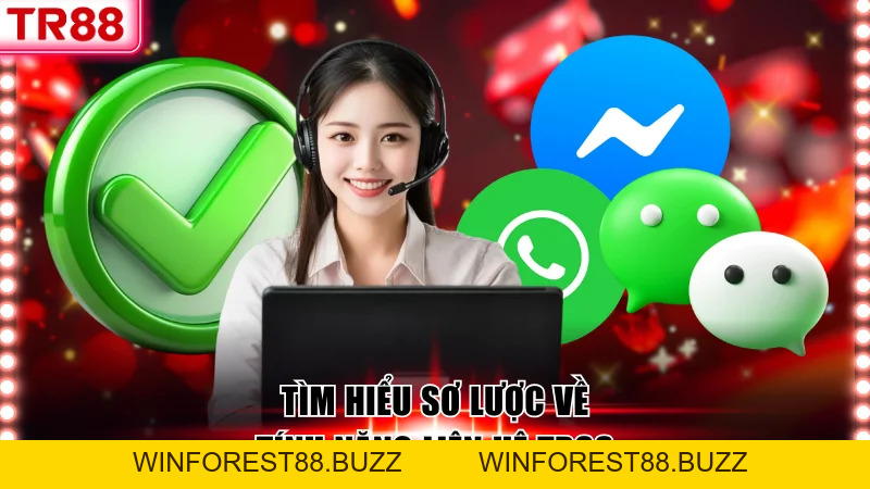 3 Phương Thức Liên Hệ TR88, Hỗ Trợ Khách Hàng Nhiệt Tình