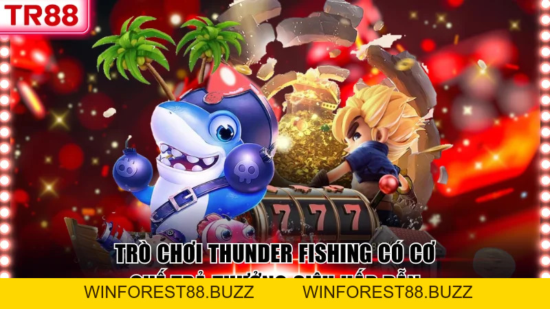 Chơi Bắn Cá TR88 Rinh Ngay Về Túi Phần Thưởng Cực Khủng